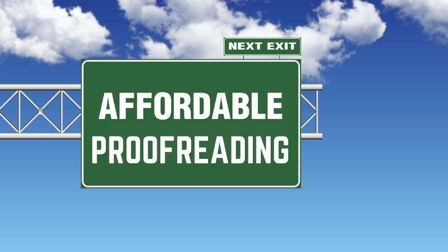 Road sign that says "Affordable Proofreading Next Exit." 